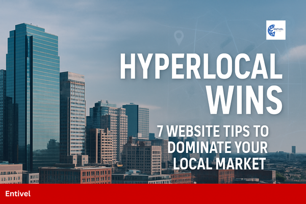 Hyperlocal Wins: 7 Website Tips to Dominate Your Local Market